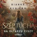 Szeptucha. Na ołtarzu ciszy - audiobook