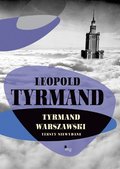 Dokument, literatura faktu, reportaże, biografie: Tyrmand warszawski - ebook