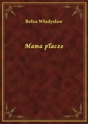 : Mama płacze - ebook