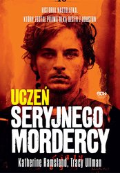 : Uczeń seryjnego mordercy. Historia nastolatka, który został prawą ręką bestii z Houston - ebook