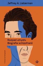 : Rozpad umysłu. Biografia schizofrenii - ebook