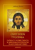 Inne: Ósmy dzień tygodnia. Zaświaty w wierzeniach kościołów tradycji bizantyjskiej - ebook