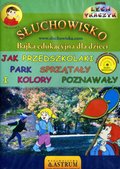 Dla dzieci i młodzieży: Jak przedszkolaki park sprzątały i kolory poznawały - Bajka - audiobook