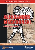 audiobooki: Aleksander Macedoński - zdobywca świata - audiobook