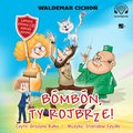 ebooki: Bombon, Ty rojbrze! (Cukierku, Ty łobuzie!) - audiobook