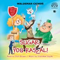 Dla dzieci i młodzieży: Sugar, You rascal! (Cukierku, Ty łobuzie!) - audiobook