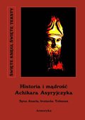 Fantastyka: Historia i mądrość Achikara Asyryjczyka (syna Anaela, bratanka Tobiasza) - ebook