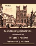 Katedra Najświętszej Panny Paryskiej. Dzwonnik z Notre-Dame - Notre-Dame de Paris 1482. The Hunchback of Notre Dame - ebook