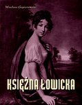 Księżna Łowicka - powieść historyczna z XIX wieku - ebook