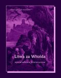 Literatura piękna, beletrystyka: Litwa za Witolda. Opowiadanie historyczne - ebook