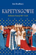 Kapetyngowie. Królowie Francji 987-1328 - ebook