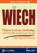 literatura piękna, beletrystyka: Helena w stroju niedbałem - czyli królewskie opowieści pana Piecyka - audiobook