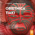 przewodniki: Obietnica Tiaki. O niezwykłości Nowej Zelandii i wysp Pacyfiku - audiobook