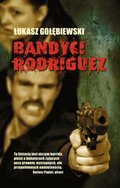 Kryminał, sensacja, thriller: Bandyci Rodriguez - ebook