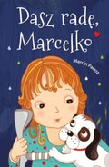 Dla dzieci i młodzieży: Dasz radę, Marcelko - ebook