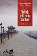 Dokument, literatura faktu, reportaże, biografie: Pistacja w Krainie Smoków. Chiny inaczej - ebook