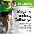 audiobooki: Bieganie metodą Gallowaya. Ciesz się dobrym zdrowiem i doskonałą formą! - audiobook