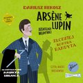 Arsene Lupin - dżentelmen włamywacz. Tom 6. Złodziej kontra bandyta - audiobook