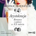 Dokument, literatura faktu, reportaże, biografie: Arystokracja - audiobook
