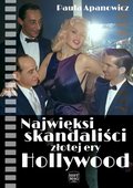 Najwięksi skandaliści złotej ery Hollywood - ebook