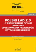 Inne: Polski Ład 2.0 - 7 odpowiedzi na pytania dotyczące opodatkowania przychodów z tytułu zatrudnienia - ebook