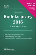 Kodeks pracy 2016 z komentarzem - nowe wydanie - ebook