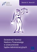 Działalność Komisji Nadzoru Finansowego w orzecznictwie Sądów Administracyjnych - ebook