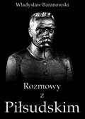 Dokument, literatura faktu, reportaże, biografie: Rozmowy z Piłsudskim - ebook