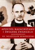 Apostoł Kazachstanu i Świadek Ewangelii  - ebook