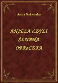 Darmowe ebooki: Aniela Czyli Ślubna Obrączka - ebook