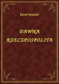 ebooki: Dawna Rzeczpospolita - ebook