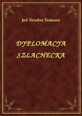 ebooki: Dyplomacya Szlachecka - ebook