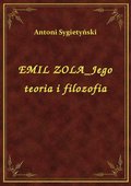 ebooki: Emil Zola Jego Teoria I Filozofia - ebook