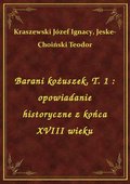 ebooki: Barani kożuszek. T. 1 : opowiadanie historyczne z końca XVIII wieku - ebook