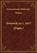 Dziennik za r. 1837 (fragm.) - ebook