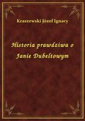 Historia prawdziwa o Janie Dubeltowym - ebook