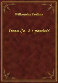Irena Cz. 2 : powieść - ebook