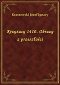 Krzyżacy 1410. Obrazy z przeszłości - ebook