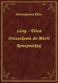 Listy : Eliza Orzeszkowa do Marii Konopnickiej - ebook