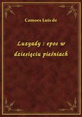 Luzyady : epos w dziesięciu pieśniach - ebook