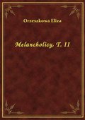Melancholicy, T. II - ebook