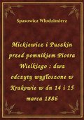 Mickiewicz i Puszkin przed pomnikiem Piotra Wielkiego : dwa odczyty wygłoszone w Krakowie w dn 14 i 15 marca 1886 - ebook