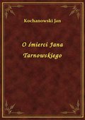 O śmierci Jana Tarnowskiego - ebook