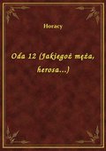 Oda 12 (Jakiegoż męża, herosa...) - ebook