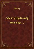 Oda 13 (Wysłuchały mnie bogi...) - ebook