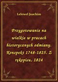 Przygotowanie na wielkie w pracach historycznych odmiany. Konspekt 1748-1825. Z rękopisu, 1824 - ebook