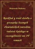 Rozkład y treść dzieła o początku licznych sławiańskich narodów, tudzież każdego w szczególności we IV tomach - ebook