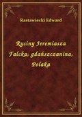 Ryciny Jeremiasza Falcka, gdańszczanina, Polaka - ebook
