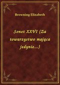 Sonet XXVI (Za towarzystwo mająca jedynie...) - ebook