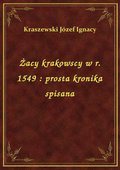Żacy krakowscy w r. 1549 : prosta kronika spisana - ebook